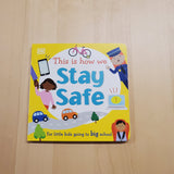 This is how we: Stay safe