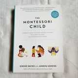 The Montessori Child (The Parents' Guide to Montessori)