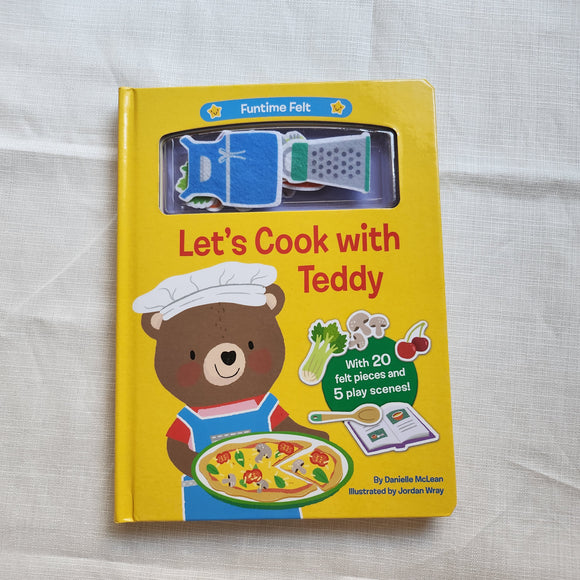 Let's Cook with Teddy: With 20 colorful felt play pieces (Funtime Felt)